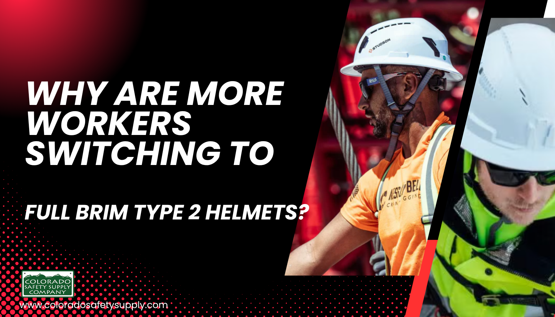 Why Are More Workers Switching to Full Brim Type 2 Helmets?